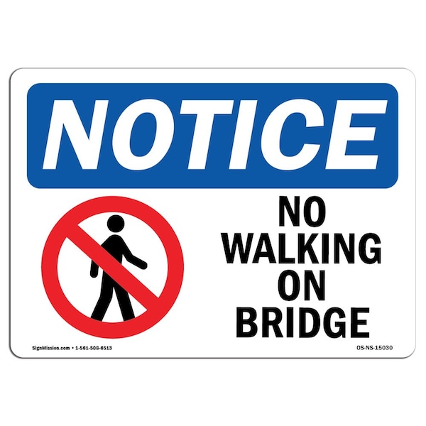 Safety Sign, OSHA Notice, 3.5" Height, No Walking On Bridge Sign With Symbol, Landscape, 10PK